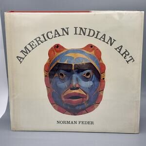 American Indian Art by Norman Feder 1980s Hardcover, Dustjacket